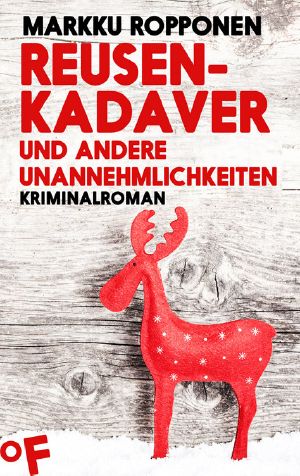 [Otto Kuhala 01] • Reusenkadaver und andere Unannehmlichkeiten